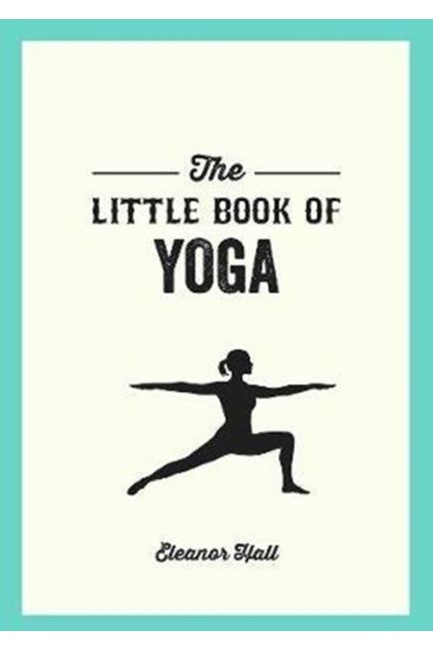 THE LITTLE BOOK OF YOGA