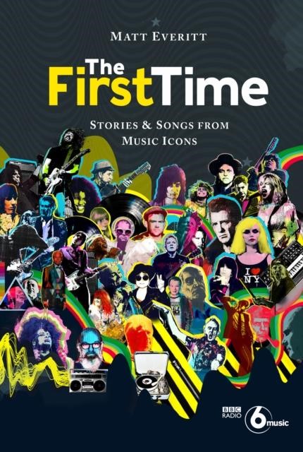 THE FIRST TIME: TRACKS AND TALES FROM MUSIC LEGENDS