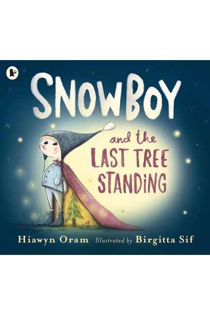 SNOWBOY AND THE LAST TREE STANDING