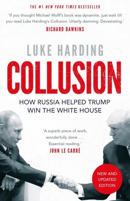 COLLUSION-HOW RUSSIA HELPED TRUMP WIN THE WHITE HOUSE