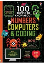 100 THINGS TO KNOW ABOUT NUMBERS,COMPUTERS & CODING