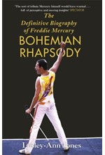 BOHEMIAN RHAPSODY : THE DEFINITIVE BIOGRAPHY OF FREDDIE MERCURY