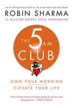 THE 5 AM CLUB : OWN YOUR MORNING. ELEVATE YOUR LIFE.