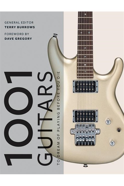 1001 GUITARS TO DREAM OF PLAYING BEFORE YOU DIE PB