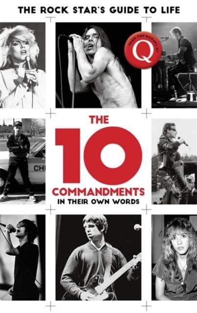 THE 10 COMMANDMENTS : THE ROCK STAR'S GUIDE TO LIFE