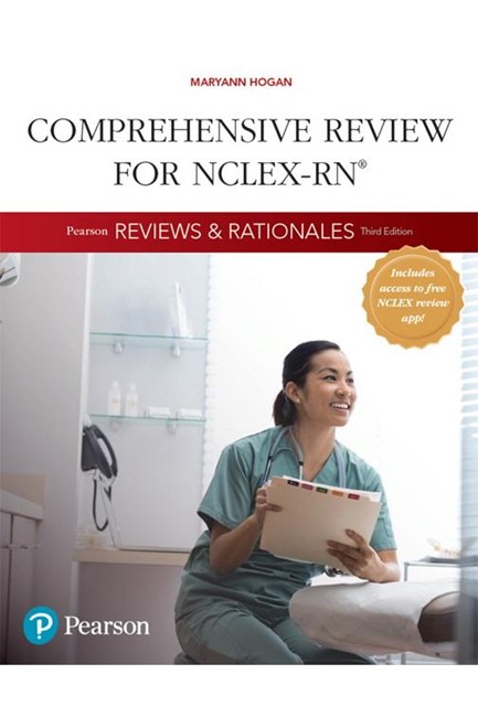 PEARSON REVIEWS & RATIONALES : COMPREHENSIVE REVIEW FOR NCLEX-RN