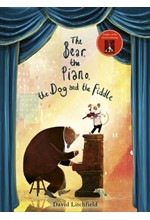 THE BEAR THE PIANO THE DOG AND THE FIDDLE