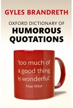 OXFORD DICTIONARY OF HUMOROUS QUOTATIONS-5th EDITION