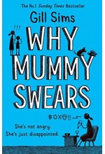 WHY MUMMY SWEARS