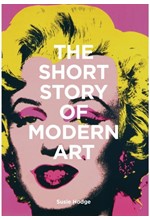 THE SHORT STORY OF MODERN ART PB