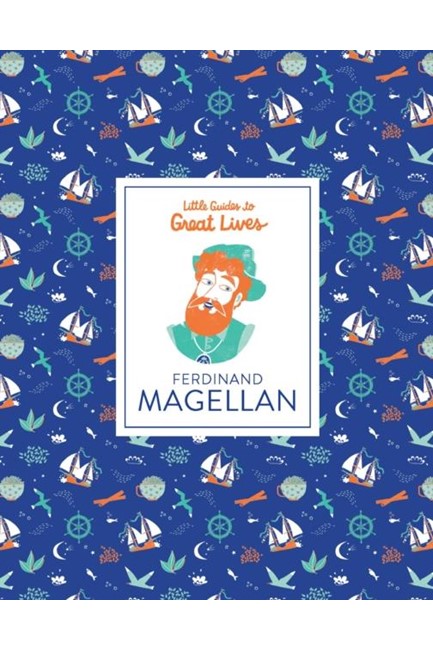 FERDINAND MAGELLAN-LITTLE GUIDES TO GREAT LIVES HB