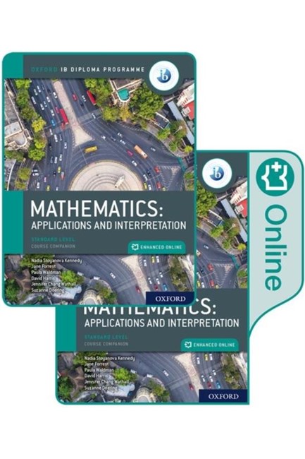 IB DIPLOMA MATHEMATICS:APPLICATIONS AND INTERPRETATIONS STANDARD LEVEL