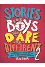 STORIES FOR BOYS WHO DARE TO BE DIFFERENT 2