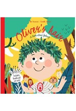 OLIVER'S HAIR-A BOOK ABOUT FEELINGS