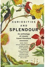 CURIOSITIES AND SPLENDOUR-AN ANTHOLOGY OF CLASSIC LITERATURE