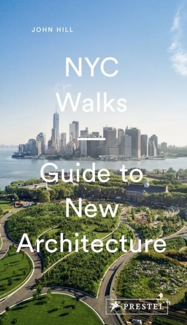 NYC WALKS-GUIDE TO NEW ARCHITECTURE