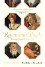 RENAISSANCE PEOPLE : LIVES THAT SHAPED THE MODERN AGE