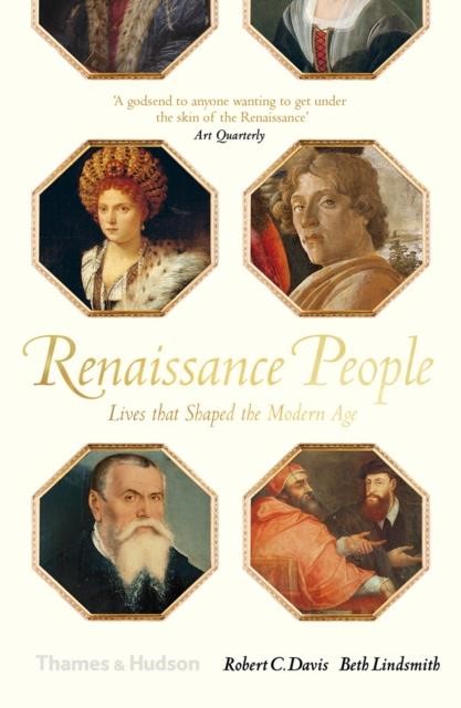 RENAISSANCE PEOPLE : LIVES THAT SHAPED THE MODERN AGE