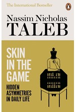 SKIN IN THE GAME : HIDDEN ASYMMETRIES IN DAILY LIFE