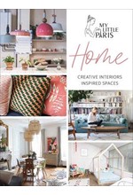 MY LITTLE PARIS HOME : INSPIRED INTERIORS, CREATIVE SPACES