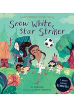 FAIRYTALE FRIENDS-SNOW WHITE,STAR STRIKER