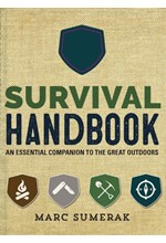 SURVIVAL HANDBOOK : AN ESSENTIAL COMPANION TO THE GREAT OUTDOORS