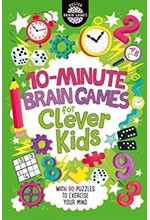 10 MINUTE BRAIN GAMES FOR CLEVER KIDS