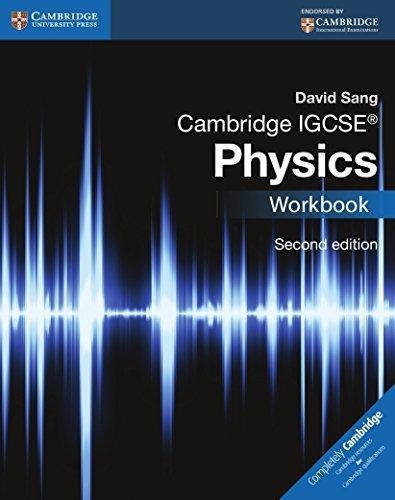 CAMBRIDGE IGCSE PHYSICS WORKBOOK