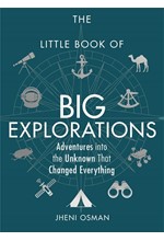 THE LITTLE BOOK OF BIG EXPLORATIONS