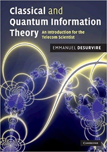 CLASSICAL AND QUANTUM INFORMATION THEORY