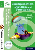 PROGRESS WITH OXFORD- MULTIPLICATION,DIVISION AND FRACTIONS AGE 7-8