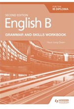 ENGLISH B FOR THE IB DIPLOMA GRAMMAR AND SKILLS WORKBOOK