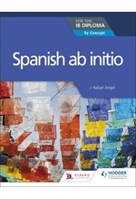 SPANISH AB INITIO FOR THE IB DIPLOMA BY CONCEPT