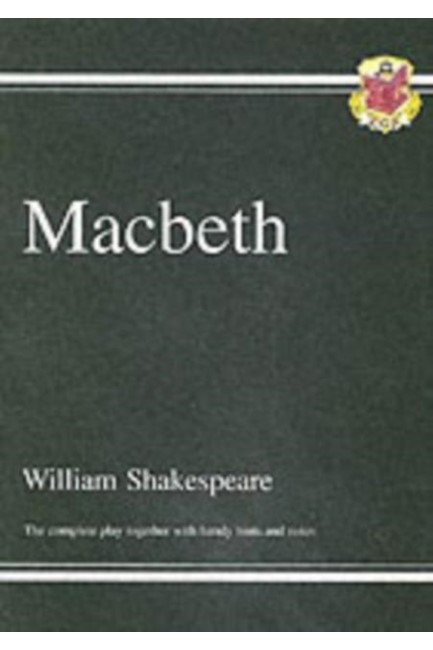 GRADE 9-1 GCSE ENGLISH MACBETH - THE COMPLETE PLAY