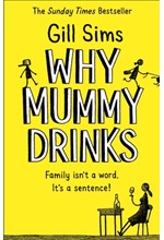 WHY MUMMY DRINKS