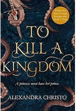 TO KILL A KINGDOM