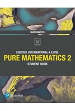 EDEXCEL INTERNATIONAL A LEVEL MATHEMATICS PURE MATHEMATICS 2 STUDENT BOOK