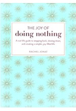 THE JOY OF DOING NOTHING