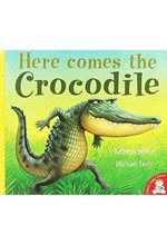 HERE COMES THE CROCODILE