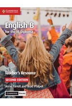 ENGLISH B FOR THE IB DIPLOMA-TEACHER'S RESOURCE WITH CAMBRIDGE ELEVATE