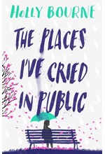 THE PLACES I'VE CRIED IN PUBLIC