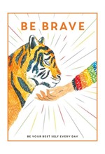 BE BRAVE