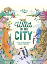 WILD IN THE CITY-50 INCREDIBLE CREATURES THAT HAVE MADE THE CITY THEIR HOME