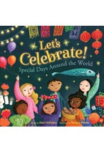 LET'S CELEBRATE! : SPECIAL DAYS AROUND THE WORLD