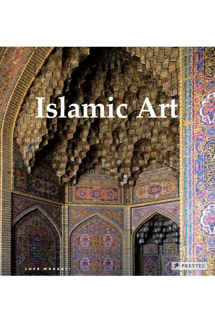 ISLAMIC ART- ARCHITECTURE,PAINTING,CALLIGRAPHY,CERAMICS,GLASS,CARPETS PB