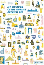 MY BIG BOOK OF THE WORLD'S GREATEST ART