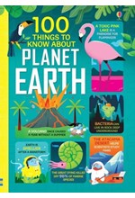 100 THINGS TO KNOW ABOUT PLANET EARTH