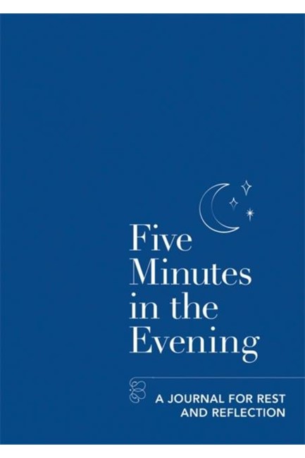 FIVE MINUTES IN THE EVENING-A JOURNAL FOR REST AND RELAXATION