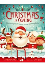 CHRISTMAS IS COMING : A SANTA STORY WITH 20 FOLD-OUTS TO MAKE AN AMAZING DISPLAY!