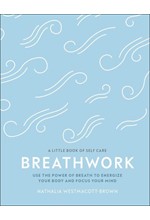 A LITTLE BOOK OF SELF CARE-BREATHWORK